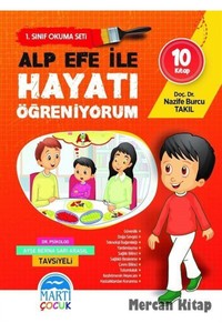 Alp Efe ile Hayatı Öğreniyorum 1. Sınıf Okuma Seti 10 Kitap Martı Çocuk Kulübü Yayınları